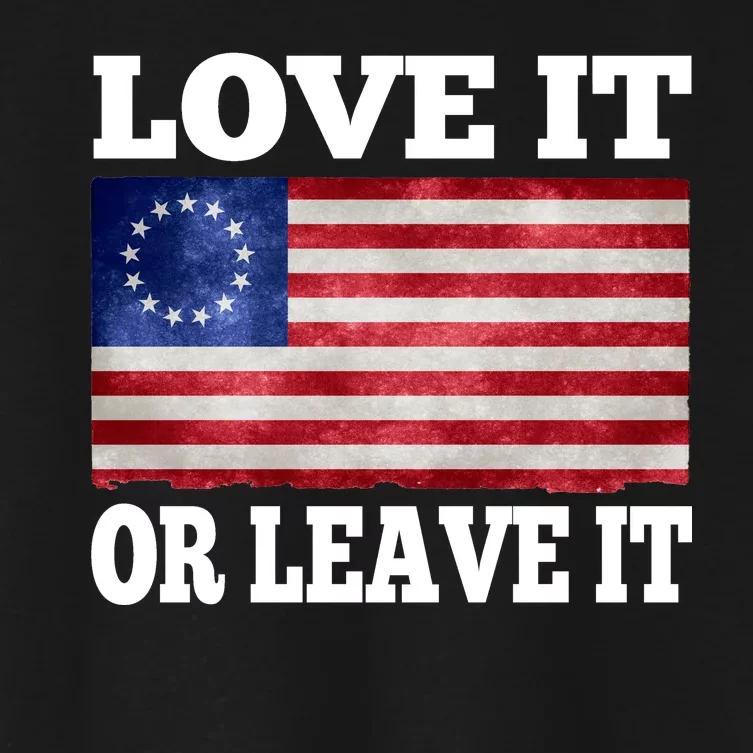 Love It Or Leave It Betsy Ross Flag Women's Crop Top Tee