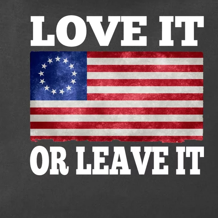 Love It Or Leave It Betsy Ross Flag Zip Tote Bag