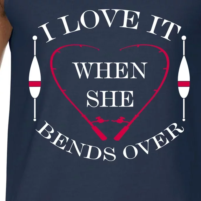 Love It When She Bends Over Funny Fishing Comfort Colors® Tank Top