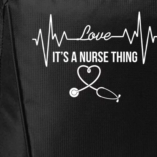 Love It's A Nurse Thing Stethoscop Heartbeat Heart City Backpack