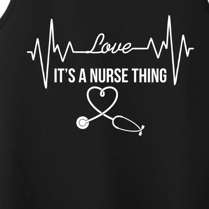 Love It's A Nurse Thing Stethoscop Heartbeat Heart Performance Tank