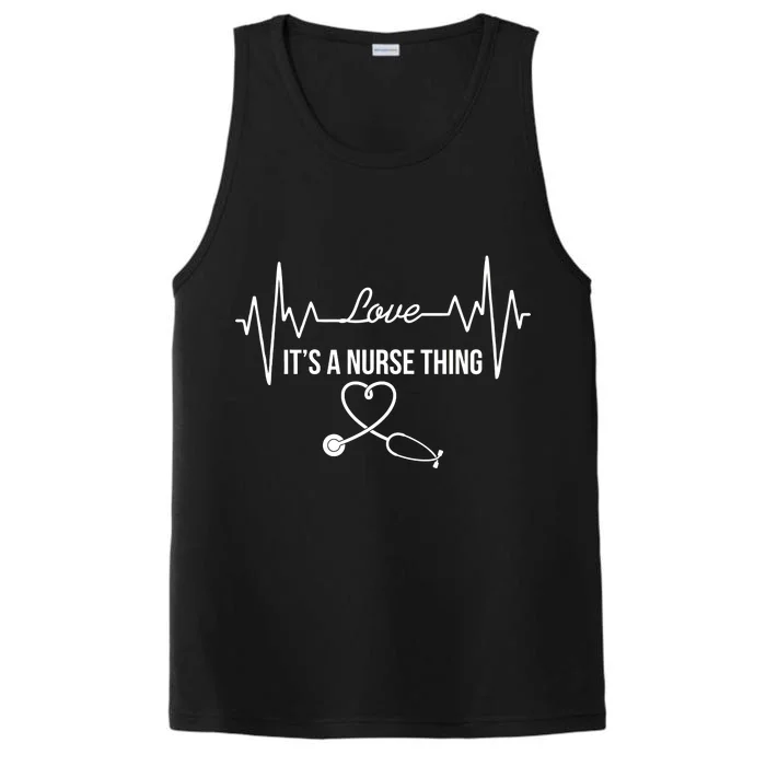 Love It's A Nurse Thing Stethoscop Heartbeat Heart Performance Tank