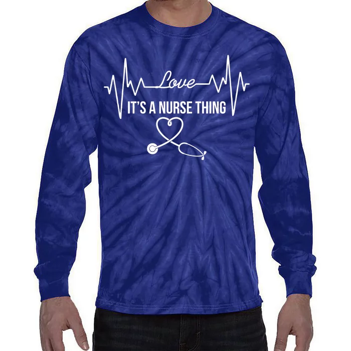 Love It's A Nurse Thing Stethoscop Heartbeat Heart Tie-Dye Long Sleeve Shirt