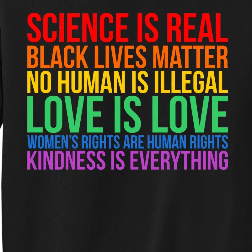 Love Kindness Science Black Lives LGBT Equality Tall Sweatshirt