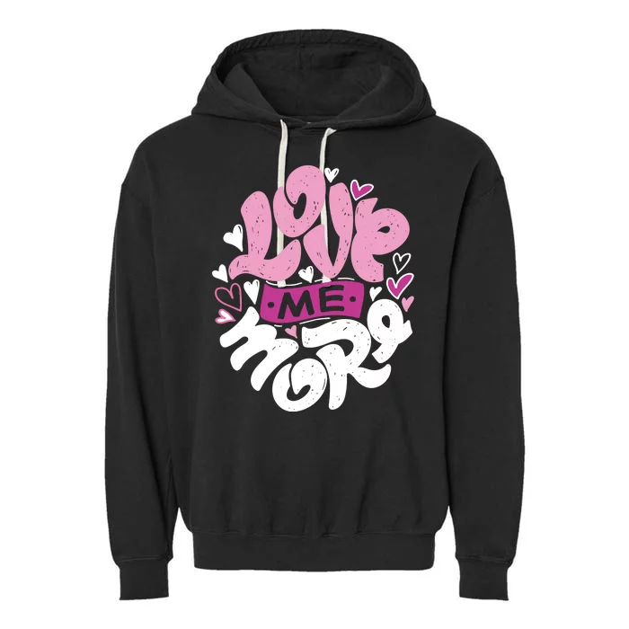 Love Me More Cute Hearts Garment-Dyed Fleece Hoodie