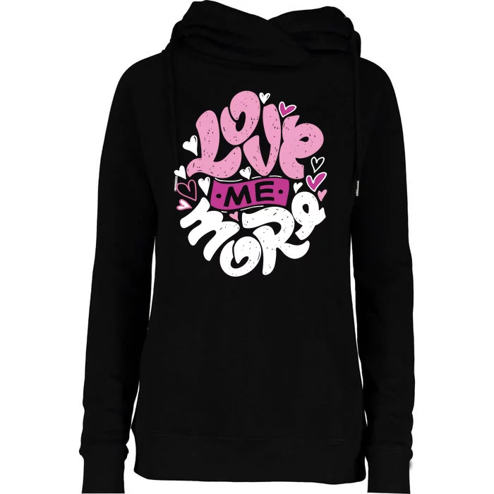 Love Me More Cute Hearts Womens Funnel Neck Pullover Hood