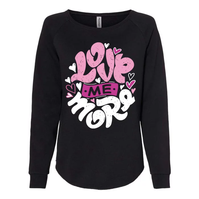 Love Me More Cute Hearts Womens California Wash Sweatshirt