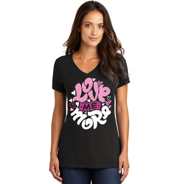 Love Me More Cute Hearts Women's V-Neck T-Shirt