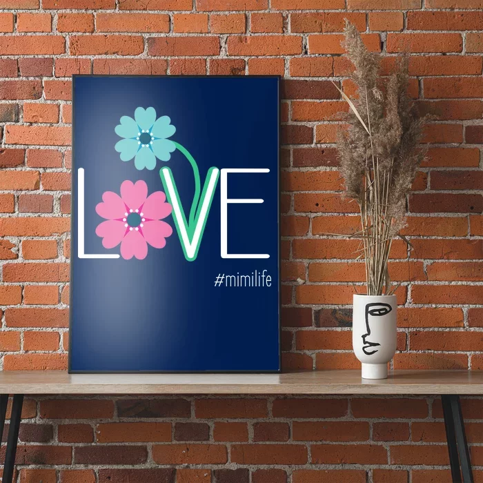 Love Mimi Flower MimiLife Poster