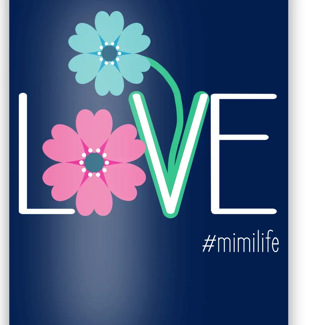 Love Mimi Flower MimiLife Poster