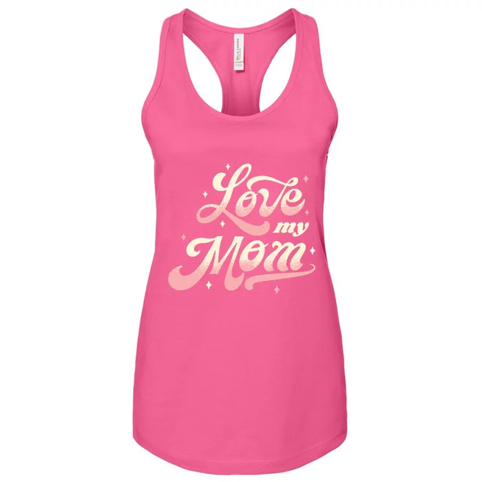 Love My Mom Women's Racerback Tank