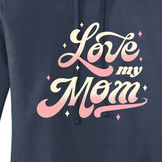 Love My Mom Women's Pullover Hoodie