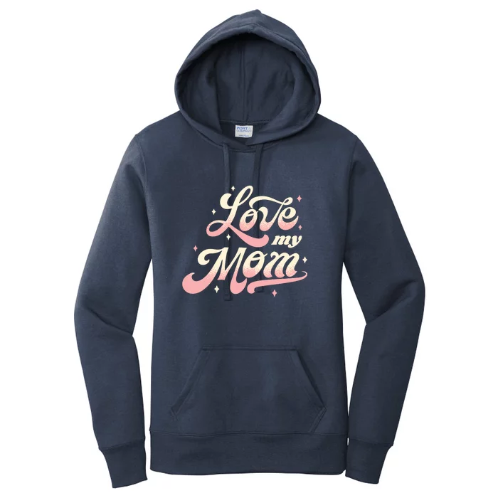 Love My Mom Women's Pullover Hoodie