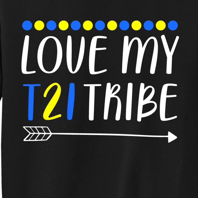 Love My T21 Tribe Down Syndrome Arrow Tall Sweatshirt