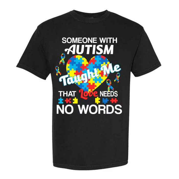 Love Needs No Words Autism Awareness Garment-Dyed Heavyweight T-Shirt