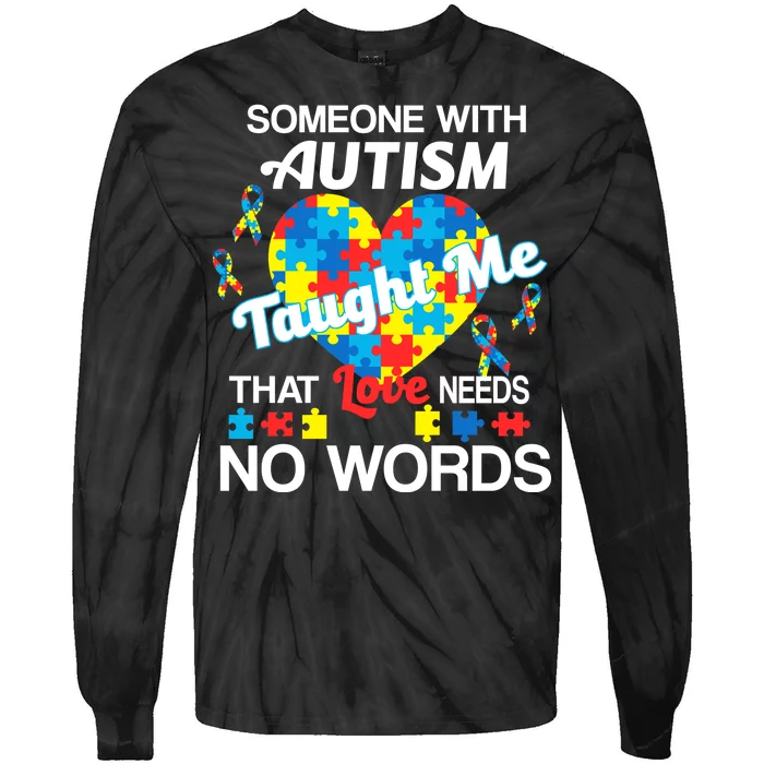 Love Needs No Words Autism Awareness Tie-Dye Long Sleeve Shirt