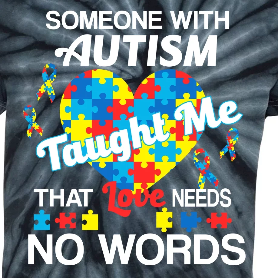 Love Needs No Words Autism Awareness Kids Tie-Dye T-Shirt