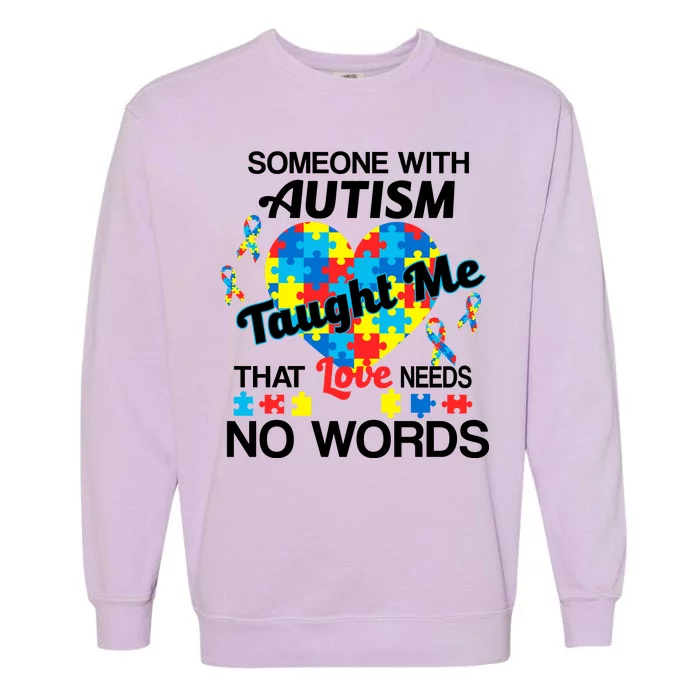 Love Needs No Words Autism Awareness Garment-Dyed Sweatshirt