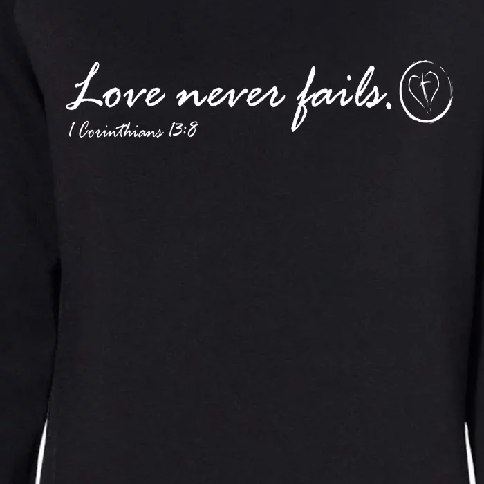 Love Never Fails Womens California Wash Sweatshirt