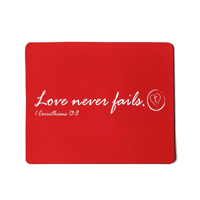 Love Never Fails Mousepad