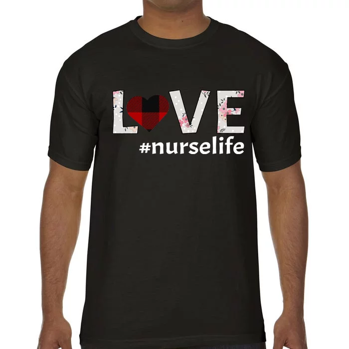 Love Nurse life Comfort Colors T-Shirt