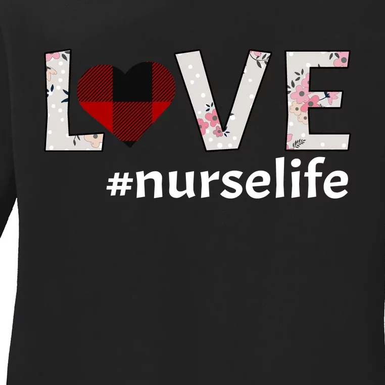 Love Nurse life Ladies Long Sleeve Shirt