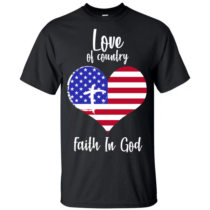 Love Of Country And Faith In God Tall T-Shirt