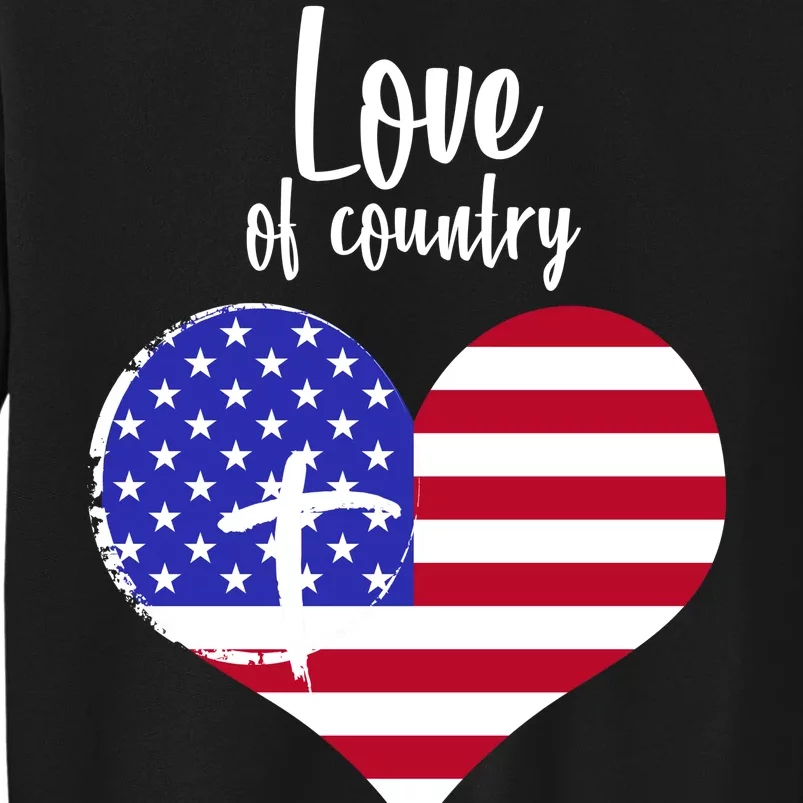 Love Of Country And Faith In God Tall Sweatshirt