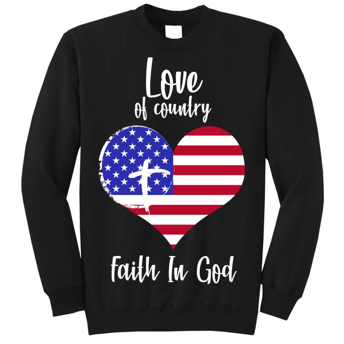 Love Of Country And Faith In God Tall Sweatshirt