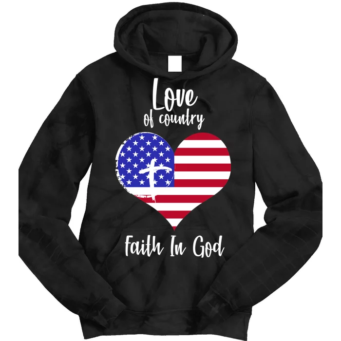 Love Of Country And Faith In God Tie Dye Hoodie