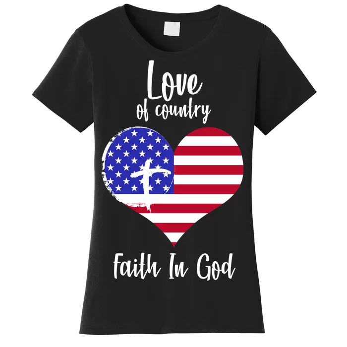 Love Of Country And Faith In God Women's T-Shirt