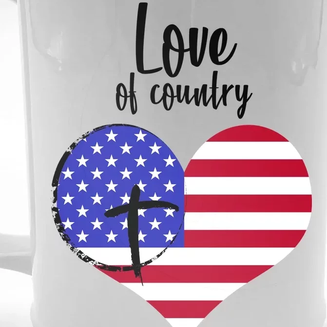 Love Of Country And Faith In God Front & Back Beer Stein