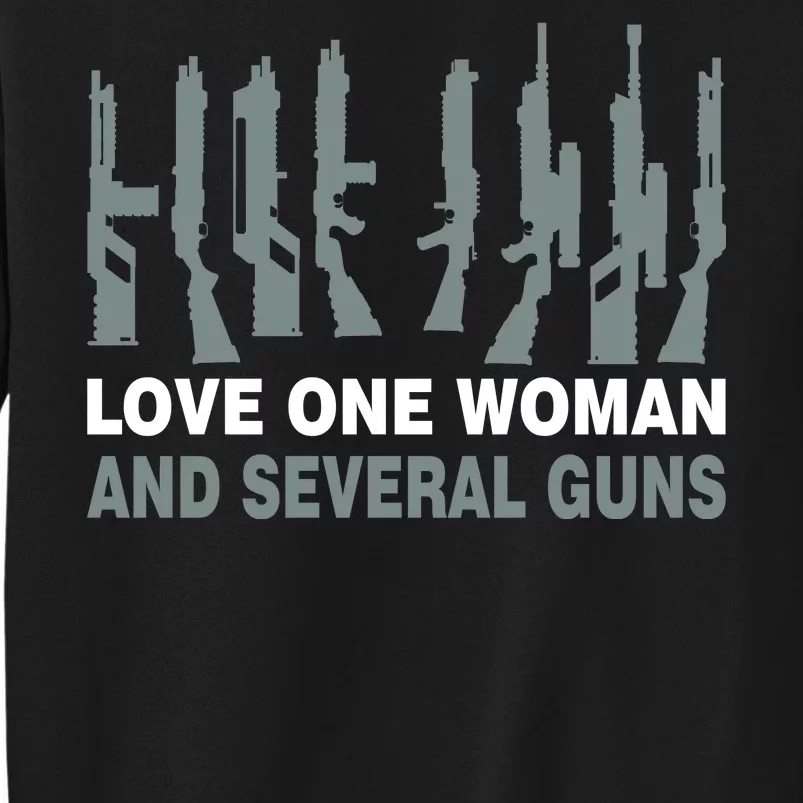 Love One Woman And Several Guns Tall Sweatshirt