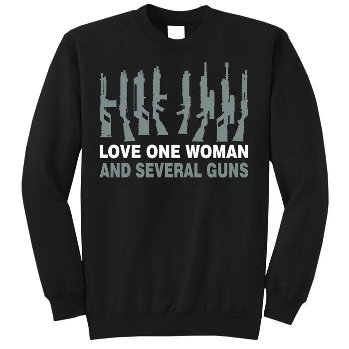 Love One Woman And Several Guns Tall Sweatshirt