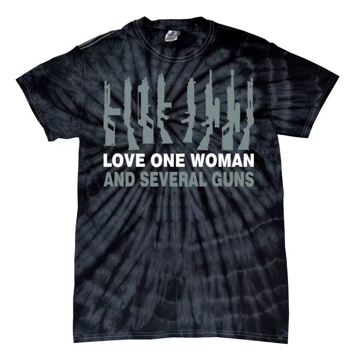 Love One Woman And Several Guns Tie-Dye T-Shirt