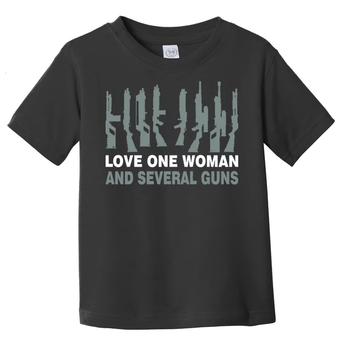 Love One Woman And Several Guns Toddler T-Shirt