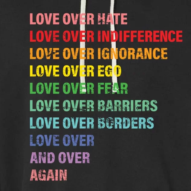 Love Over Hate Love Over Indifference Garment-Dyed Fleece Hoodie