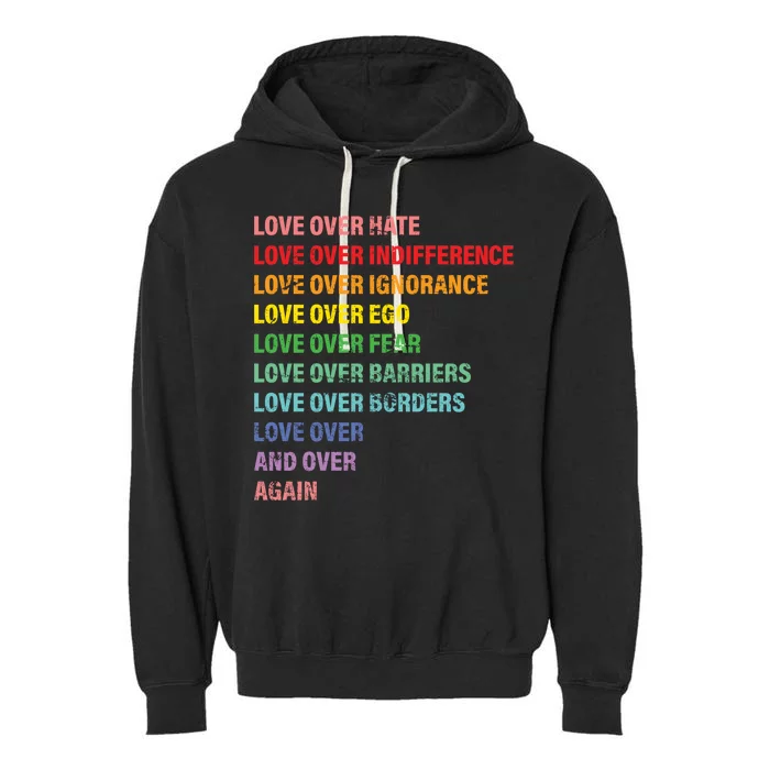 Love Over Hate Love Over Indifference Garment-Dyed Fleece Hoodie