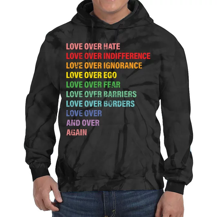 Love Over Hate Love Over Indifference Tie Dye Hoodie