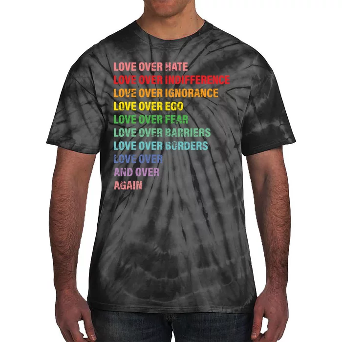 Love Over Hate Love Over Indifference Tie-Dye T-Shirt