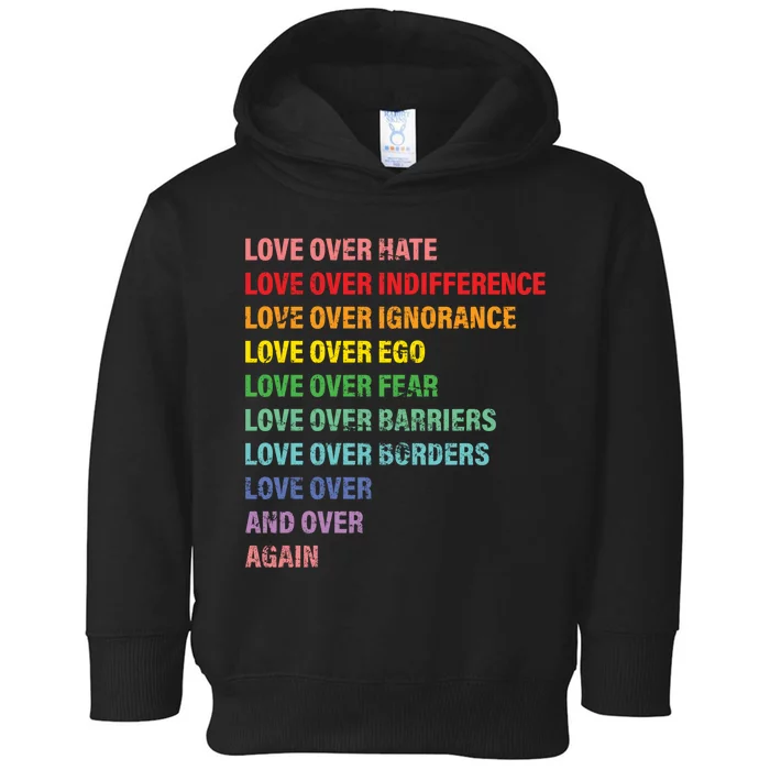 Love Over Hate Love Over Indifference Toddler Hoodie