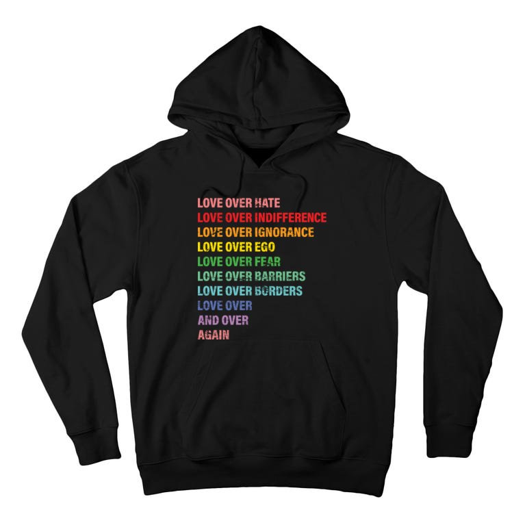 Love Over Hate Love Over Indifference Tall Hoodie
