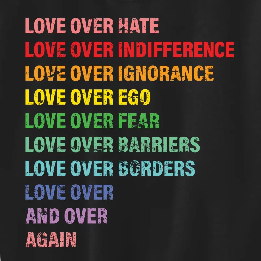 Love Over Hate Love Over Indifference Kids Sweatshirt