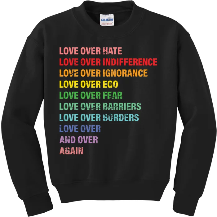 Love Over Hate Love Over Indifference Kids Sweatshirt