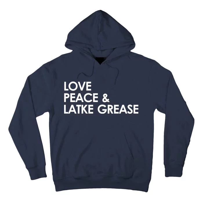 Love Peace & Latke Grease Funny Hanukkah Tall Hoodie