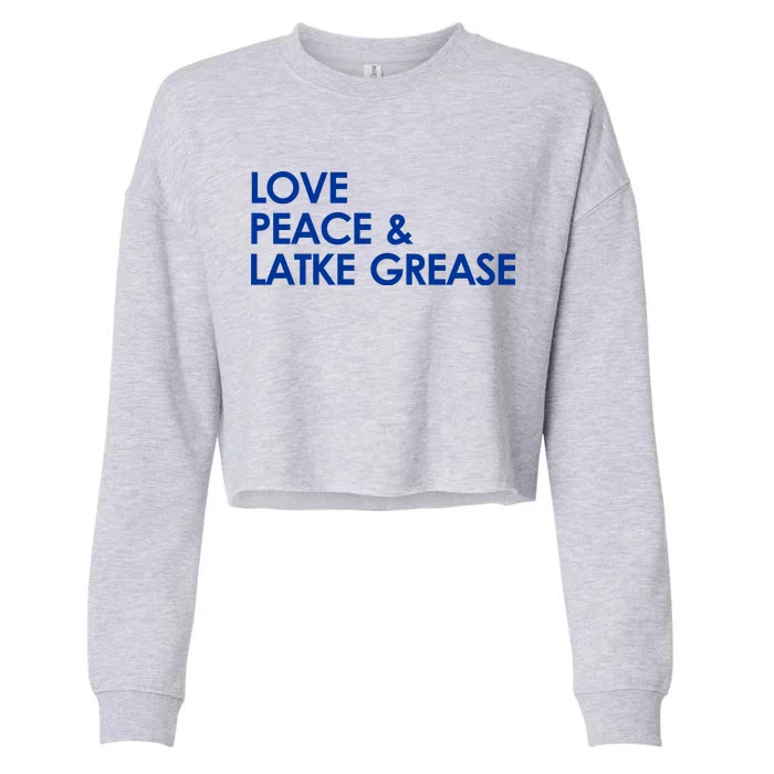 Love Peace & Latke Grease Funny Hanukkah Cropped Pullover Crew