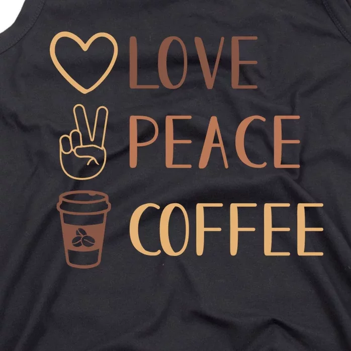 Love Peace Coffee Funny Tank Top