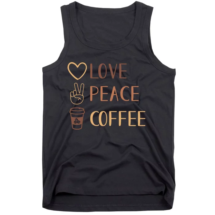 Love Peace Coffee Funny Tank Top