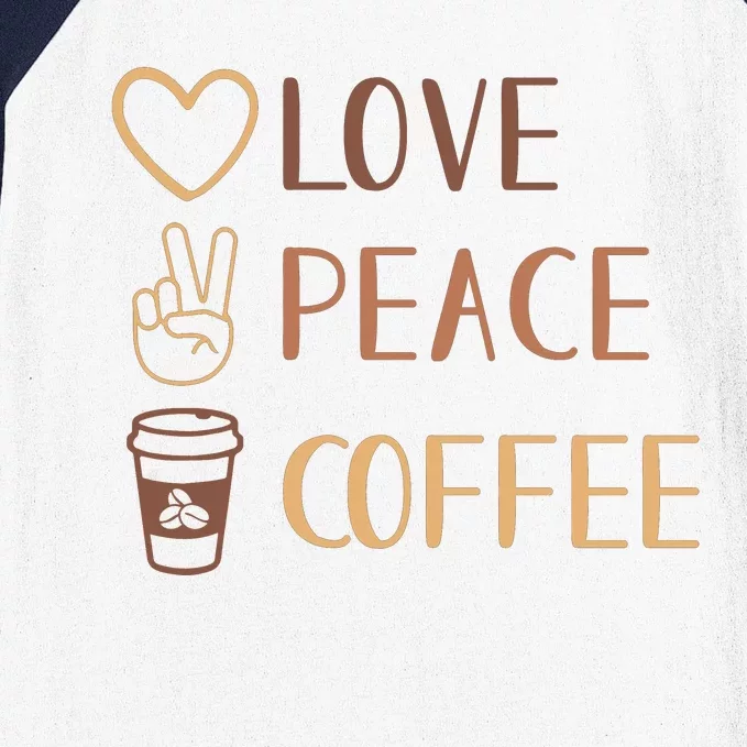 Love Peace Coffee Funny Baseball Sleeve Shirt