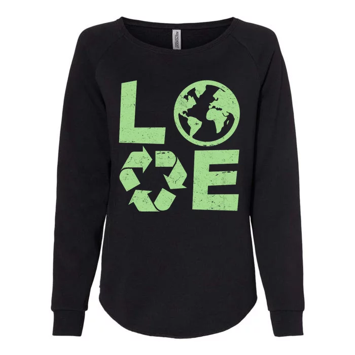 LOVE Recycle Earth Day Womens California Wash Sweatshirt